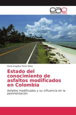 Estado del conocimiento de asfaltos modificados en Colombia