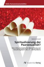 Spiritualisierung der Paarsexualität?