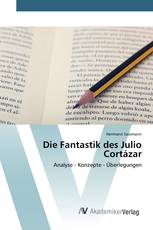 Die Fantastik des Julio Cortázar