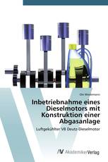 Inbetriebnahme eines Dieselmotors mit Konstruktion einer Abgasanlage