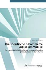 Die spezifische E-Commerce Logistikimmobilie