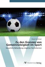 Zu den Grenzen von Gemeinnützigkeit im Sport