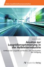 Ansätze zur Losgrößenoptimierung in der Halbleiterindustrie