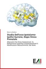 Studio Dell'asse Ipotalamo-Ipofisi-Surrene, Dopo Stress Prenatale