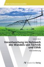 Verantwortung im Netzwerk des Wandels von Technik und Ethik