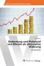 Bedeutung und Potenzial von Bitcoin als alternative Währung