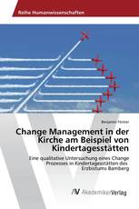 Change Management in der Kirche am Beispiel von Kindertagesstätten