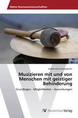 Musizieren mit und von Menschen mit geistiger Behinderung