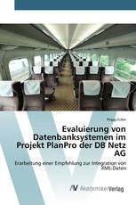 Evaluierung von Datenbanksystemen im Projekt PlanPro der DB Netz AG