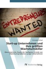 Start-up Unternehmen und ihre größten Wachstumskiller