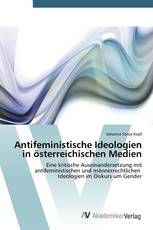 Antifeministische Ideologien in österreichischen Medien