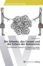 Die Schweiz, das Cocom und der Schein der Autonomie