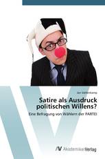 Satire als Ausdruck politischen Willens?