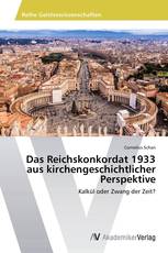 Das Reichskonkordat 1933 aus kirchengeschichtlicher Perspektive