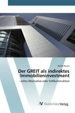 Der GREIT als indirektes Immobilieninvestment