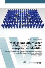 Medien und öffentlicher Diskurs – Auf zu einer europäischen Identität