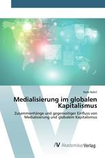 Medialisierung im globalen Kapitalismus