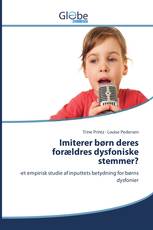 Imiterer børn deres forældres dysfoniske stemmer?