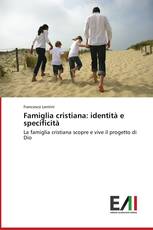 Famiglia cristiana: identità e specificità