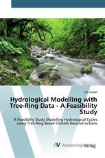 Hydrological Modelling with Tree-Ring Data - A Feasibility Study