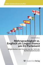 Mehrsprachigkeit vs. Englisch als Lingua Franca am EU-Parlament