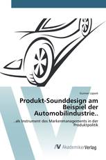 Produkt-Sounddesign am Beispiel der Automobilindustrie..