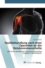 Nachbehandlung nach einer Operation an der Rotatorenmanschette