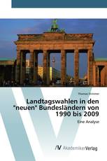 Landtagswahlen in den "neuen" Bundesländern von 1990 bis 2009