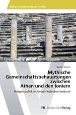 Mythische Gemeinschaftsbehauptungen zwischen Athen und den Ioniern