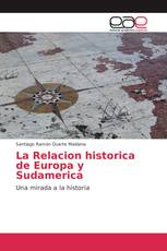 La Relacion historica de Europa y Sudamerica