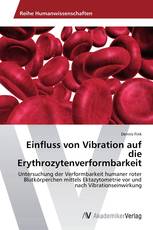 Einfluss von Vibration auf die Erythrozytenverformbarkeit