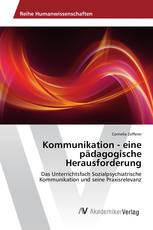 Kommunikation - eine pädagogische Herausforderung