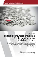 Mitarbeiterzufriedenheit als Erfolgsfaktor in der Sozialwirtschaft