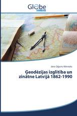 Ģeodēzijas izglītība un zinātne Latvijā 1862-1990