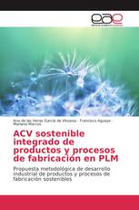 ACV sostenible integrado de productos y procesos de fabricación en PLM