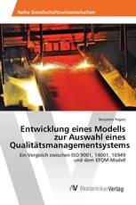 Entwicklung eines Modells zur Auswahl eines Qualitätsmanagementsystems