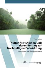 Kulturinstitutionen und deren Beitrag zur Nachhaltigen Entwicklung