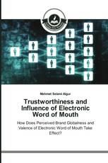 Trustworthiness and Influence of Electronic Word of Mouth