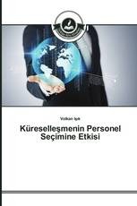 Küreselleşmenin Personel Seçimine Etkisi