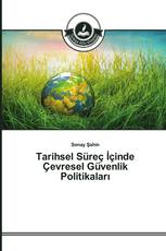 Tarihsel Süreç İçinde Çevresel Güvenlik Politikaları