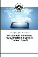 Türkiye'deki E-Belediye Uygulamalarının Etkileri: Trabzon Örneği