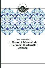 II. Mahmut Döneminde Ulemanın Modernlik Anlayışı