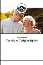 Yaşlılık ve Yetişkin Eğitimi