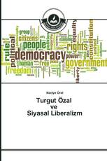 Turgut Özal ve Siyasal Liberalizm