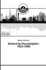 Ankara'da Havuzbaşları: 1923-1950