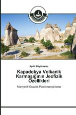 Kapadokya Volkanik Karmaşığının Jeofizik Özellikleri