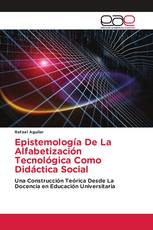 Epistemología De La Alfabetización Tecnológica Como Didáctica Social