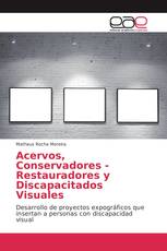 Acervos, Conservadores - Restauradores y Discapacitados Visuales