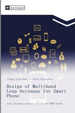 Design of Multiband Loop Antennas for Smart Phone