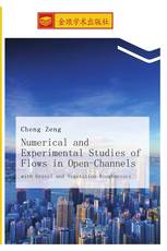 Numerical and Experimental Studies of Flows in Open-Channels